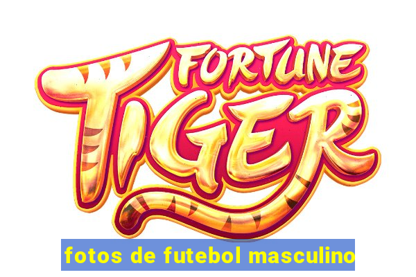 fotos de futebol masculino